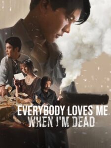 Everybody Loves Me When Im Dead (2025)