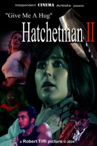 Give Me A Hug – Hatchetman 2 (2024)