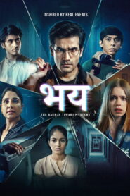 Bhay: The Gaurav Tiwari Story (2025) Hindi Season 1 Complete